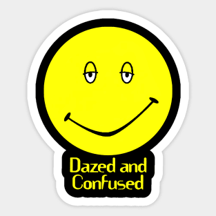 Dazed And Confused Sticker